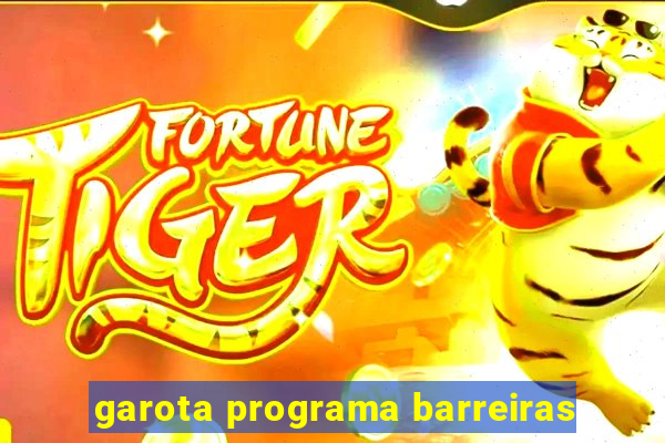 garota programa barreiras